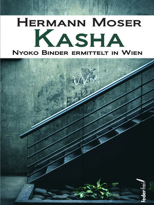 cover image of Kasha--Nyoko Binder ermittelt in Wien. Österreich-Krimi